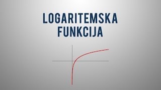 Logaritemska funkcija [upl. by Reube]