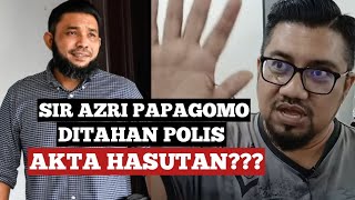 Akta Hasutan Sir Azri Papagomo Ditahan Polis [upl. by Cone]