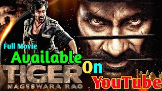 Tiger Nageshwar Rao Full movie Available on Youtube  Ravi Teja Vamsee New South movie available [upl. by Noicnecsa866]