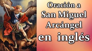 quotORACION A SAN MIGUEL ARCANGELquot en inglés [upl. by Canty182]