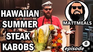 Hawaiian Summer filet amp chicken kabobs on the grill  MattMeals cooking show recipe [upl. by Einaeg]