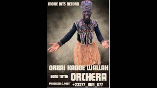 ORBAI KADOE WALLAH SONG TITTLE ORCHERA [upl. by Whiting]