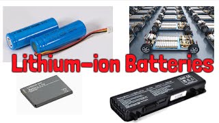 Lithiumion Batteries [upl. by Bronez]