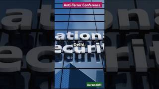 AntiTerror Conference2024 Current affairs UPSC upsc psc [upl. by Rosenberger]