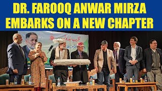 Dr Farooq Anwar Mirza Embarks on a New Chapter [upl. by Patterman]