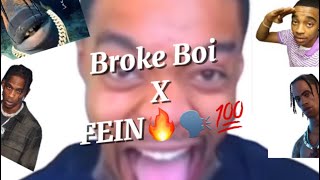 Broke Boi x Fein FULL VERSION [upl. by Fulbright355]