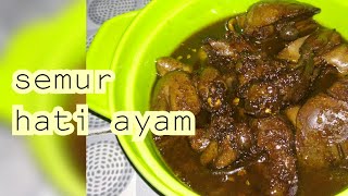 Resep dan Cara Memasak Semur Hati Ayam yang enak [upl. by Oab]