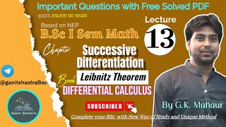 BSc 1st sem Math  Ch Successive Differentiation  By G K Mahaur  Differential Calculus L 13 ✍️ [upl. by Cleland813]