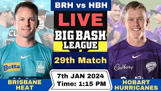 Live Brisbane Heat vs Hobart Hurricanes  BRH vs HBH Live 29th Match T20 Big Bash League 202324 [upl. by Melvyn]