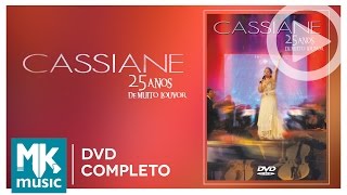 Cassiane  25 Anos de Muito Louvor DVD COMPLETO [upl. by Elletnuahs]