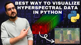 Best Way to Visualize Hyperspectral Data in Python [upl. by Roby]