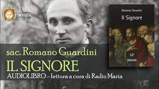 Romano Guardini  IL SIGNORE parte 2 di 2 AUDIOLIBRO [upl. by Rebmac238]