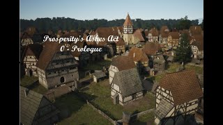 Prosperitys Ashes Act 0  Prologue  A Manor Lords Tale [upl. by Redle]