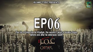 Omar RA EP06 Series in UrduHindi  Omar Series  ISLAMIC TOPIC [upl. by Ainegul]