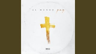 Al Mundo Paz [upl. by Milli]