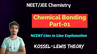 Chemical BondingPart1KosselLewis TheoryNCERT Line to Line ExplanationNEETJEE [upl. by Artep952]