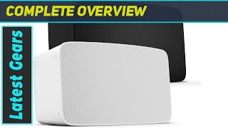 Sonos Five Unmatched Sound Quality and Smart Stereo Experience [upl. by Danae]