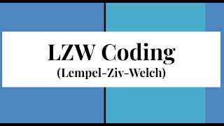 LZW Coding  Digital Image Processing [upl. by Nabe]