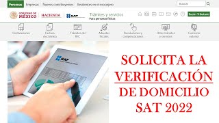 Cómo SOLICITAR LA VERIFICACIÓN DE DOMICILIO FISCAL  SAT 2022  ESTATUS DOMICILIO NO LOCALIZADO [upl. by Jem407]