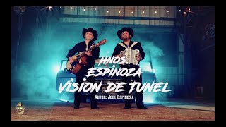 Hermanos Espinoza  Vision De Tunel Video Oficial [upl. by Falkner431]