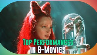 10 Stellar Performances That Transformed Cheesy BMovies into MustSees [upl. by Yekcim]