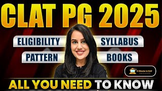 CLAT PG 2025 Pattern Eligibility Syllabus I Everything You Need to Know I Kriti Bhatnagar [upl. by Eecart]