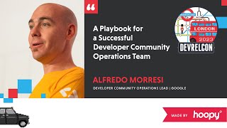 A playbook for a successful developer community operations team Alfredo Morresi [upl. by Carlita93]