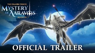 The Dragon Prince  Season 7 Official Trailer [upl. by Muir]