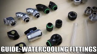 A Guide to Watercooling Fittings [upl. by Rafe]