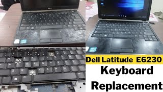 Dell Latitude E6230 Keyboard Replacement Vlog  Dell Latitude E6230 [upl. by Malachy]