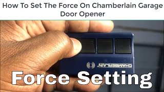 How To Set The Force On Your Chamberlain Garage Door Opener [upl. by Bander]