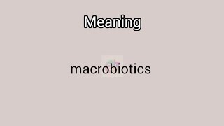 macrobiotics meaning in English amp Telugu Googul Dictionary dictionary meanings telugu english [upl. by Jaco769]