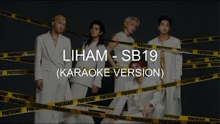 LIHAM  SB19 Karaoke Version [upl. by Lathrope]