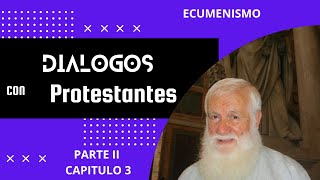 Capítulo 3 ECUMENISMO  Dialogos con Protestantes Audiolibro [upl. by Faro]