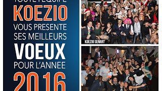 Koezio vous présente ses meilleurs vœux pour 2016 [upl. by Jelena]