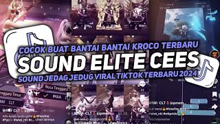 DJ SOUND JJ ELITE CEES V15 MENGKANE FULL BASS GACOR KANG BUAT BANTAI BANTAI KROCO🎧 [upl. by Rhpotsirhc]