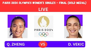 Q ZHENG vs D VEKIC PARIS 2024 OLYMPICS WOEMNS SINGLES FINAL GOLD MEDALLIVE STREAMTENNIS TALK [upl. by Jocelyn]