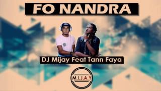 DJ Mijay feat Tann Faya  Fo Nandra  official audio2017 [upl. by Wey853]