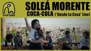 SOLEÁ MORENTE  CocaCola quotDesde La Casaquot Live  36 [upl. by Oigroeg]