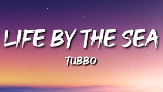 Tubbo  Life By The Sea Lyrics [upl. by Fougere]