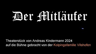 Der Mitläufer  Kolping Theater 2024 [upl. by Toogood426]