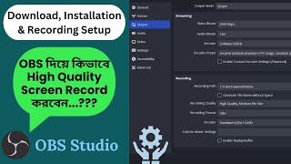 How to Screen Record with OBS Studio  OBS Studio Download amp Full Setup  OBS Studio Bangla Tutorial [upl. by Narbig550]