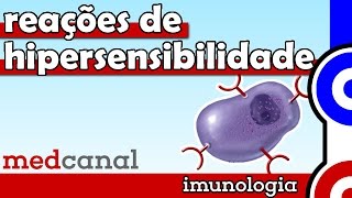 Reações de Hipersensibilidade IMUNOLOGIA Vídeo 10 [upl. by Shepp521]