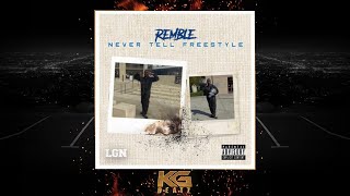 Remble  Never Tell Freestyle Prod By Robbie New 2020 [upl. by Bronson918]