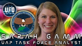 Sarah Gamm UAP Task Force analyst  That UFO Podcast [upl. by Hale]