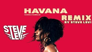 Camila Cabello  Havana Steve Levi Remix FREE DOWNLOAD [upl. by Alaikim]