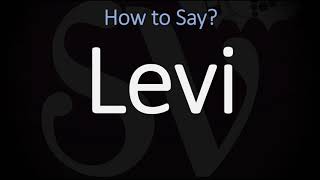 How to Pronounce Levi CORRECTLY [upl. by Spalding382]