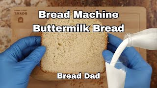 Bread Machine Buttermilk Bread  Super Soft amp No Oven Required [upl. by Abehshtab]