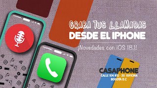 Graba las llamadas desde tu iPhone y de forma nativa con iOS 18 [upl. by Cavan]