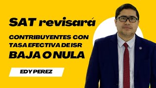 SAT verificará casos de contribuyentes con tasa efectiva del ISR baja o nula en Guatemala [upl. by Oigimer]